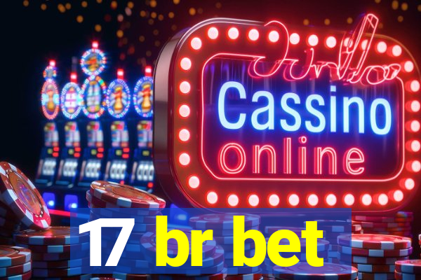 17 br bet